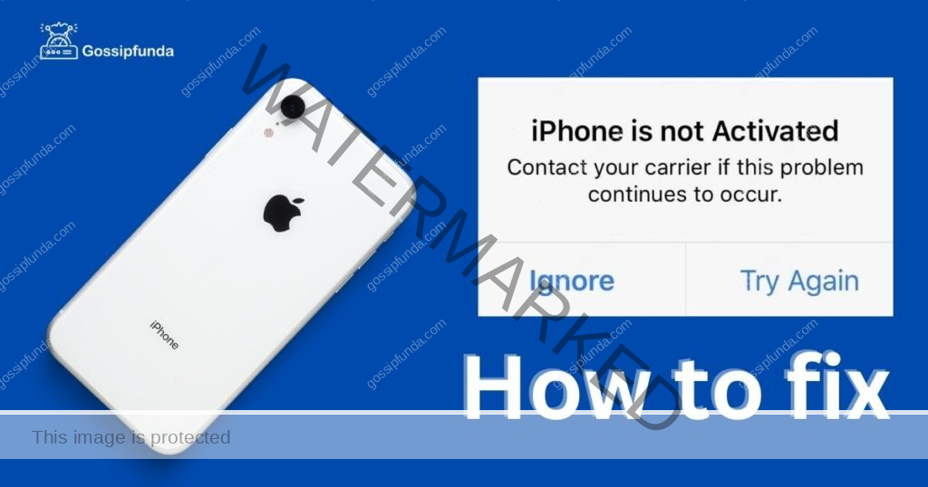 iPhone is not activated contact your carrier