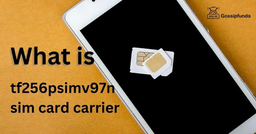 tf256psimv97n sim card carrier