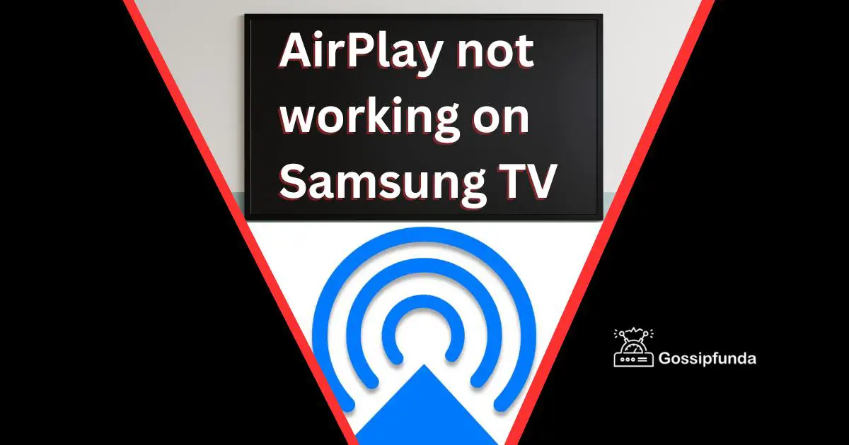 AirPlay not working on Samsung TV Gossipfunda