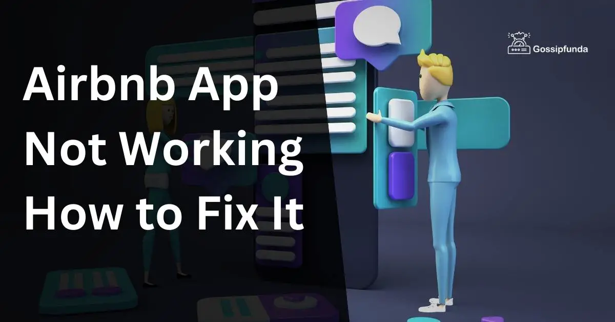 Airbnb App Not Working Reasons and How to Fix It Gossipfunda