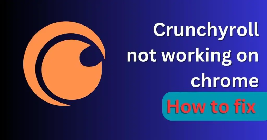 Crunchyroll not working on chrome