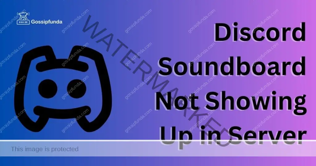 Discord Soundboard Not Showing Up in Server