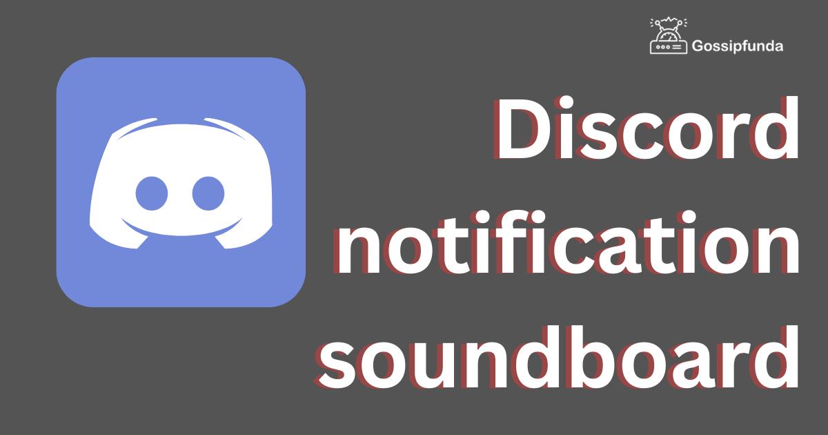 Discord notification soundboard Gossipfunda