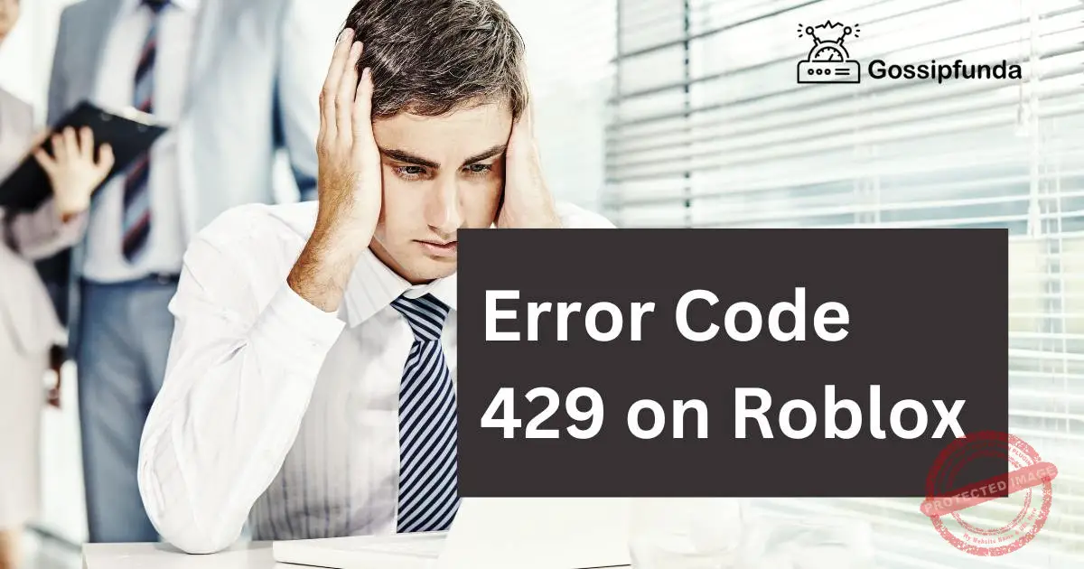 Error Code 429 on Roblox Causes, Solutions, with Prevention