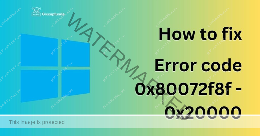 Error code 0x80072f8f - 0x20000