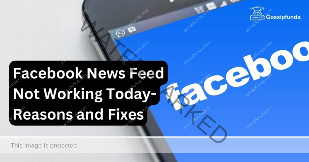 Facebook News Feed Not Working Today