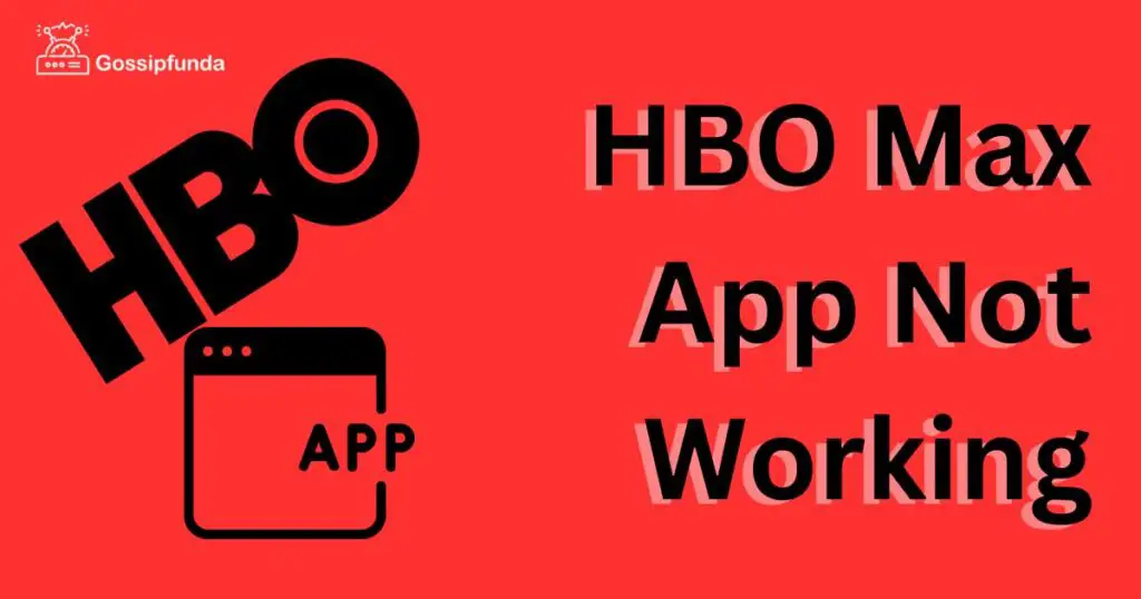 HBO Max App Not Working