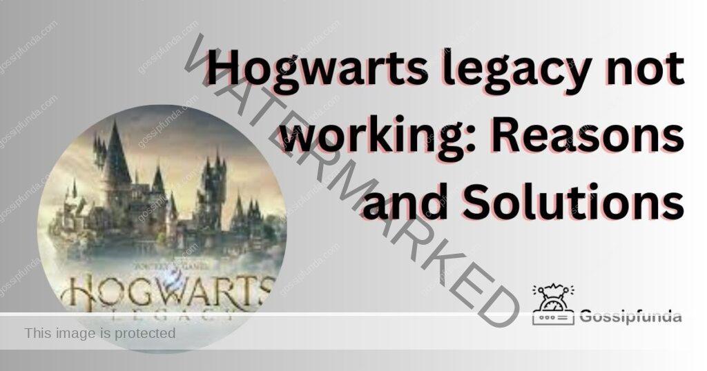 Hogwarts legacy not working