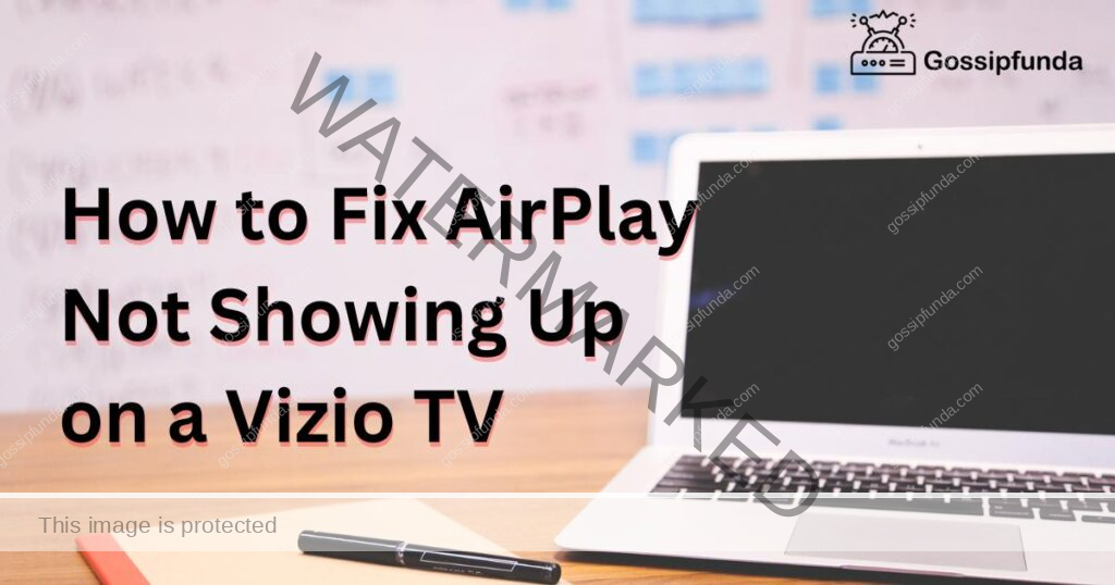 AirPlay Not Showing Up on a Vizio TV