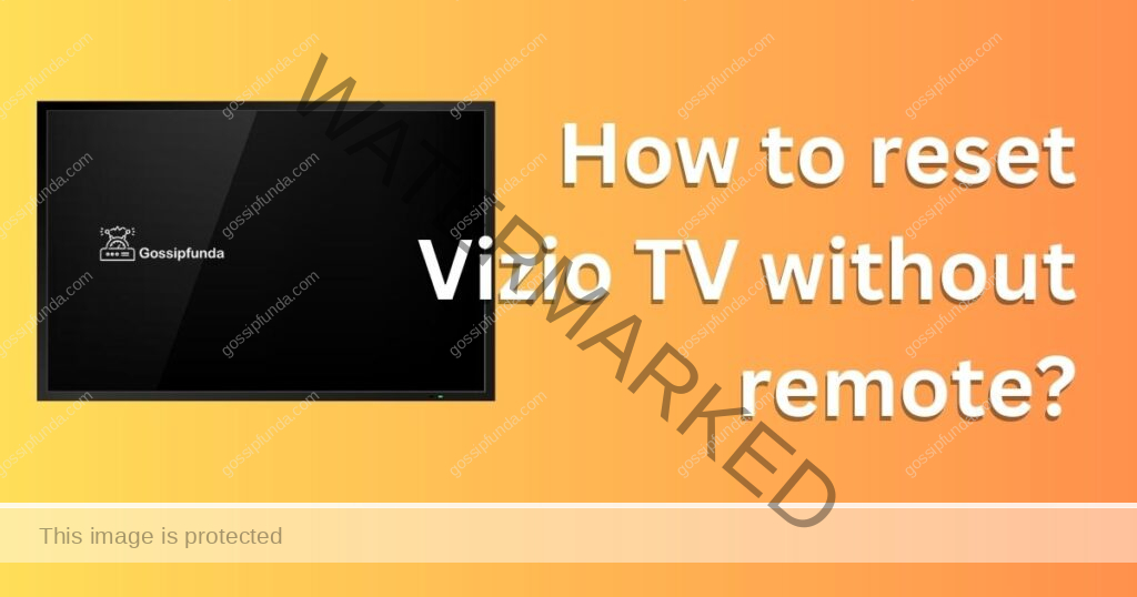 How to reset Vizio TV without remote