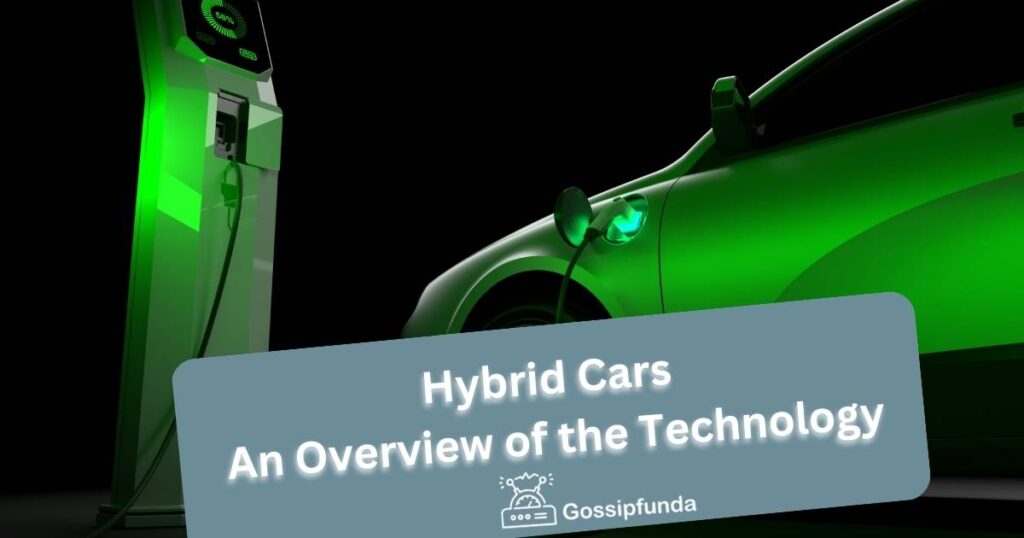 Hybrid Cars: An Overview of the Technology