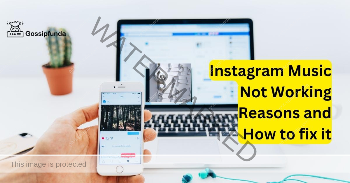 Instagram Music Not Working Reasons and How to fix it