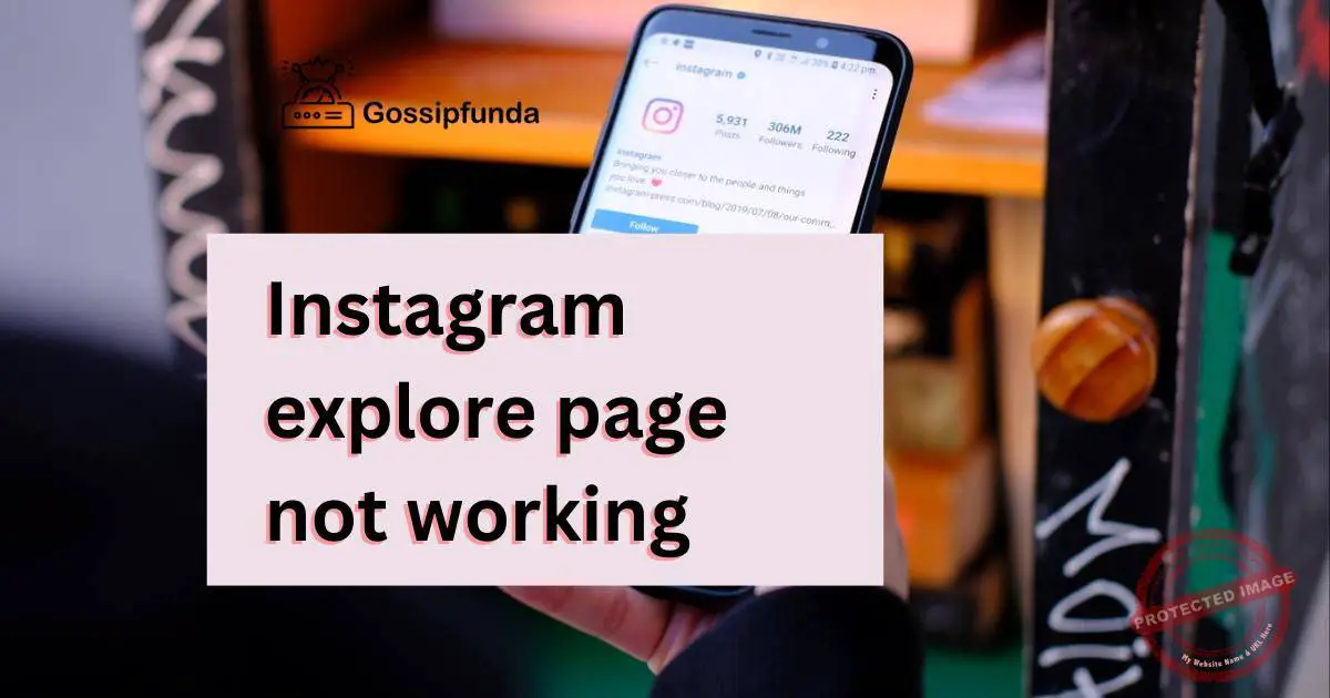 Instagram explore page not working Gossipfunda