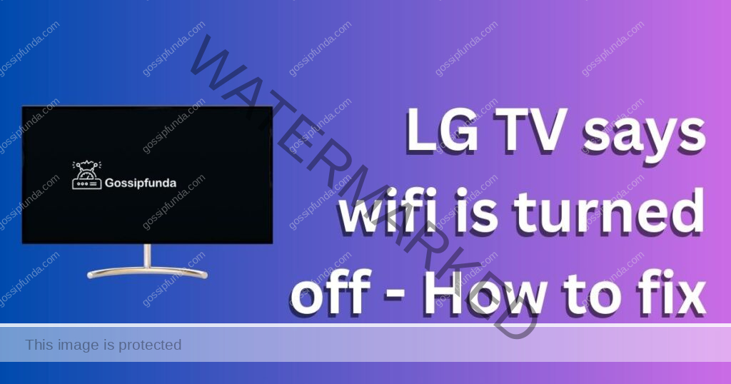 LG TV says wifi is turned off