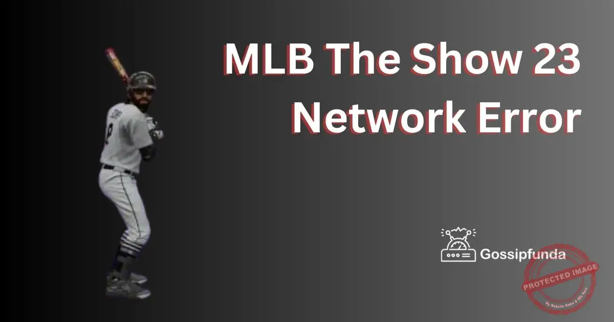 MLB The Show 23 Network Error Causes and Fixes