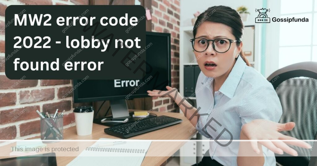 MW2 error code 2022 - Lobby not found error