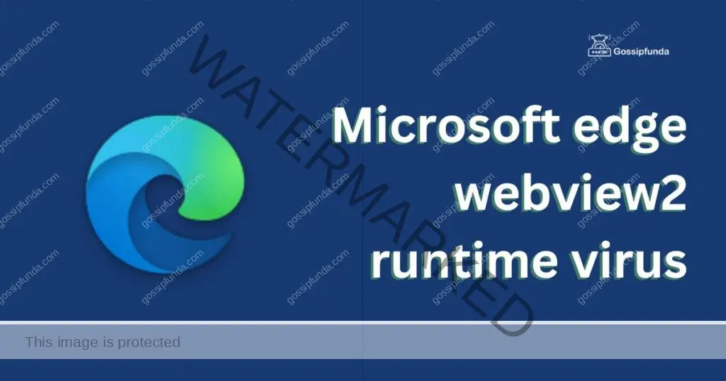 Microsoft edge webview2 runtime virus