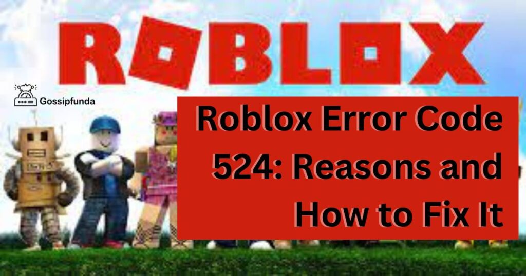 Roblox error code 524