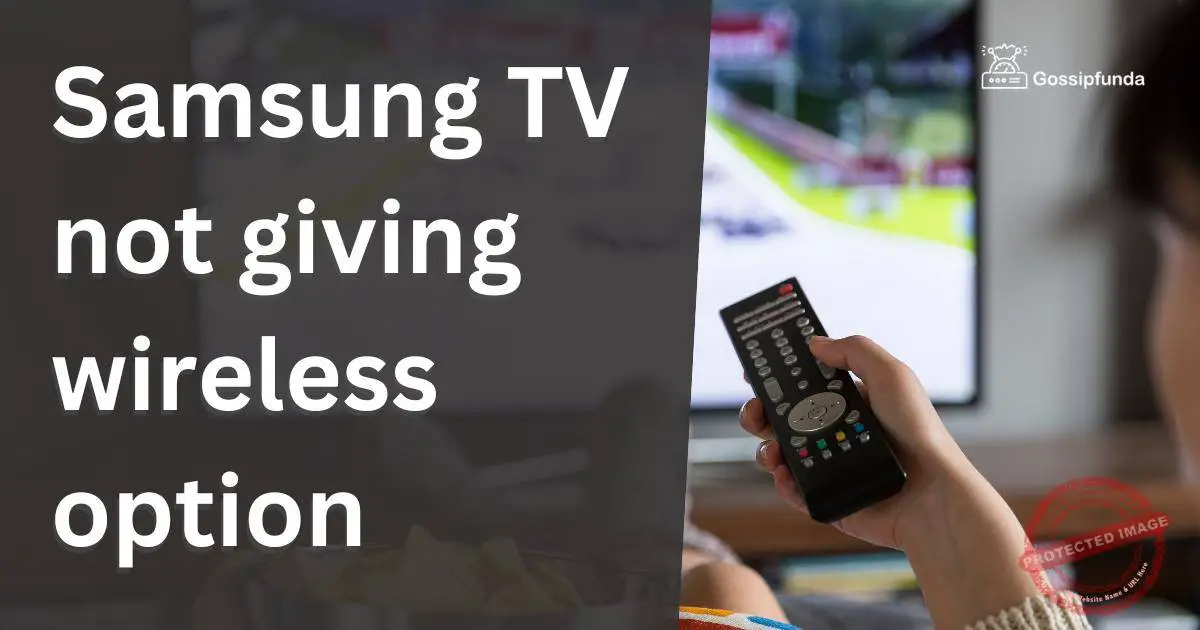 Samsung TV not giving wireless option Easy Solutions Unveiled!