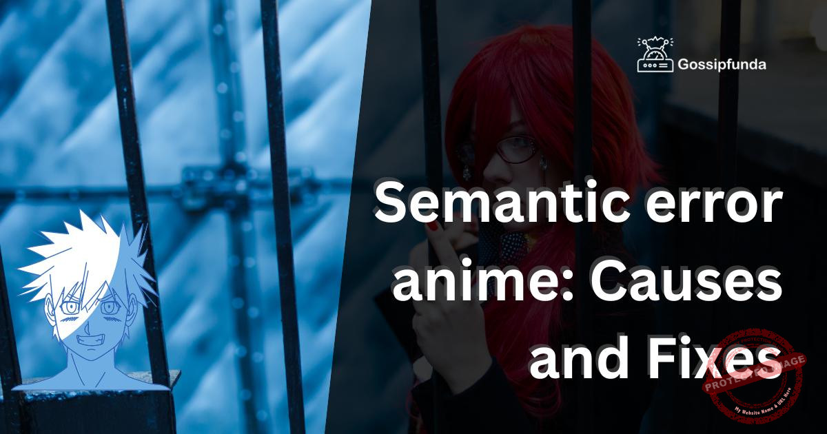 Semantic Error Anime Causes And Fixes Gossipfunda Semantic error anime causes and fixes gossipfunda