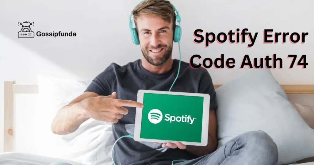 Spotify Error Code Auth 74