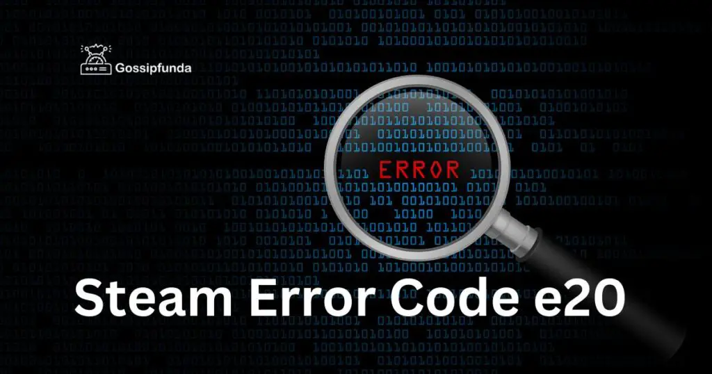 Steam Error Code e20