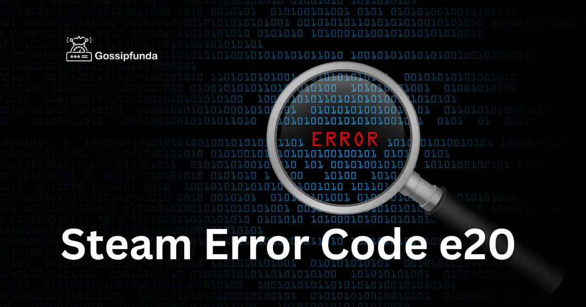 Steam Error Code e20 Causes and Solutions