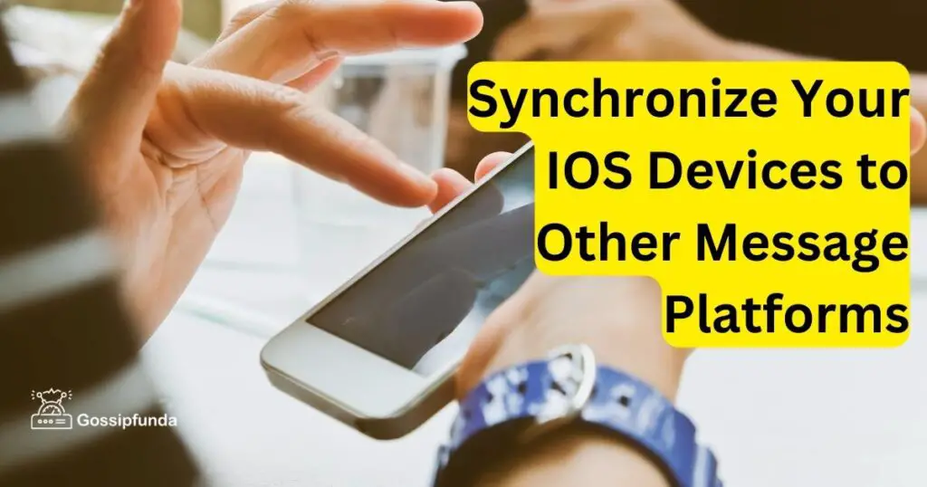 Synchronize Your IOS Devices to Other Message Platforms