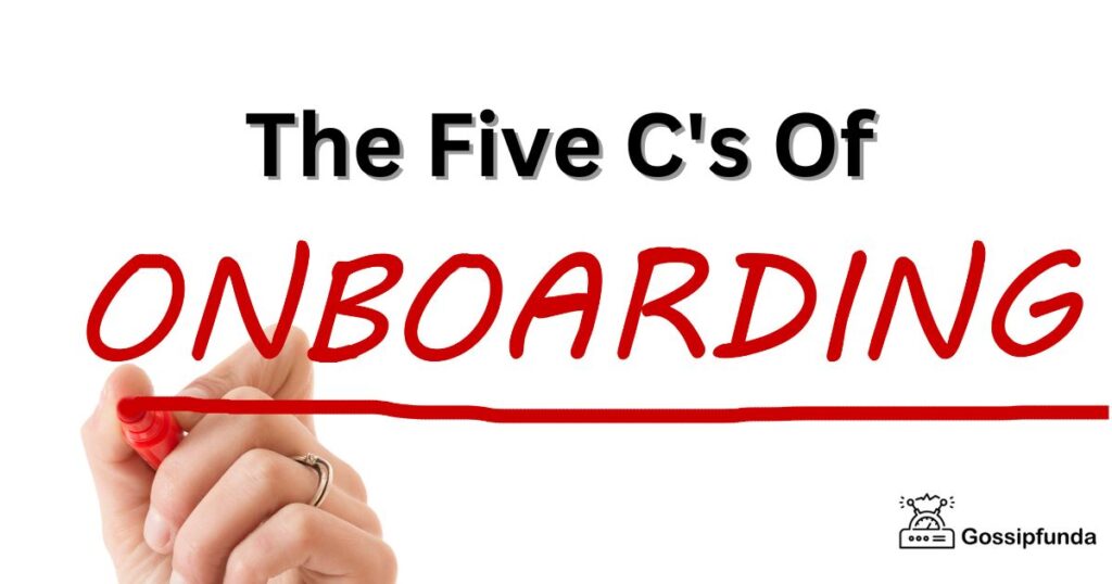 The Five C's Of Onboarding