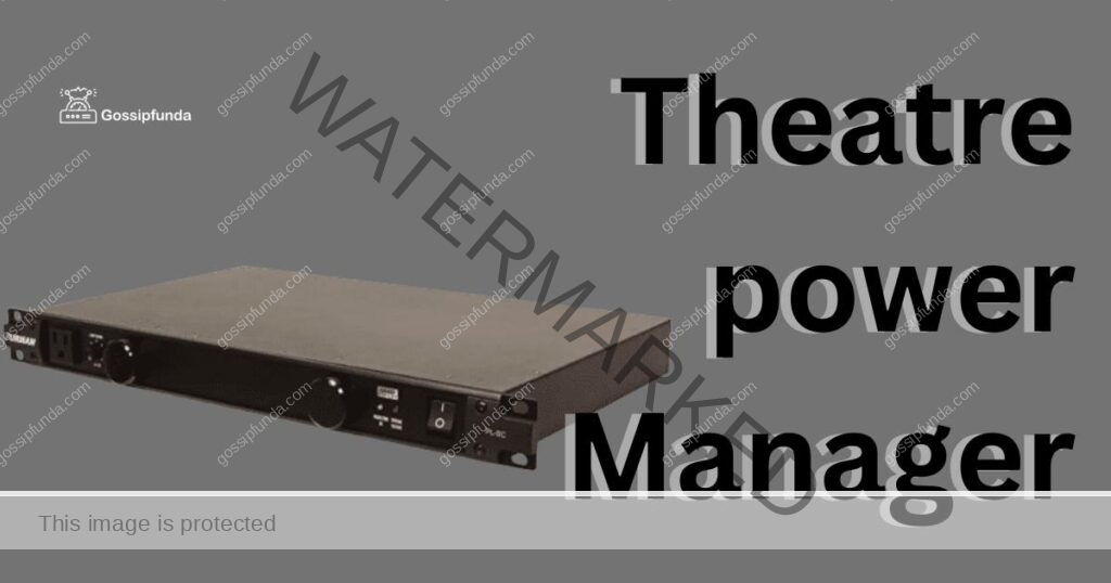 Theatre power Manager