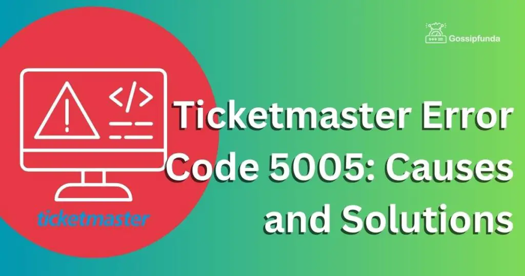 Ticketmaster Error Code 5005