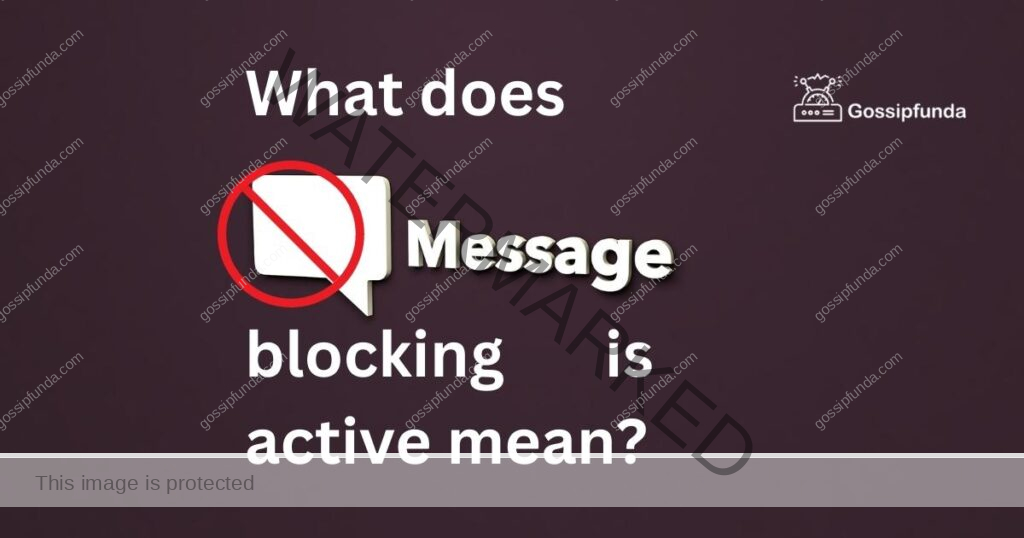 What does message blocking is active mean