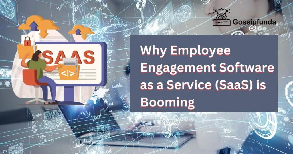 Why Employee Engagement Software as a Service (SaaS)
