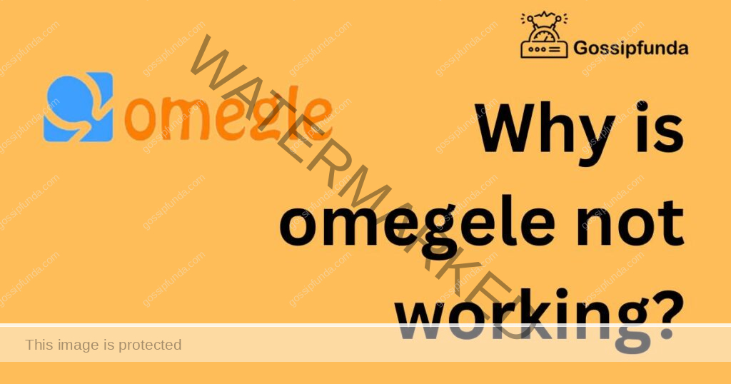 Why is omegele not working
