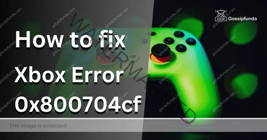 Xbox Error 0x800704cf