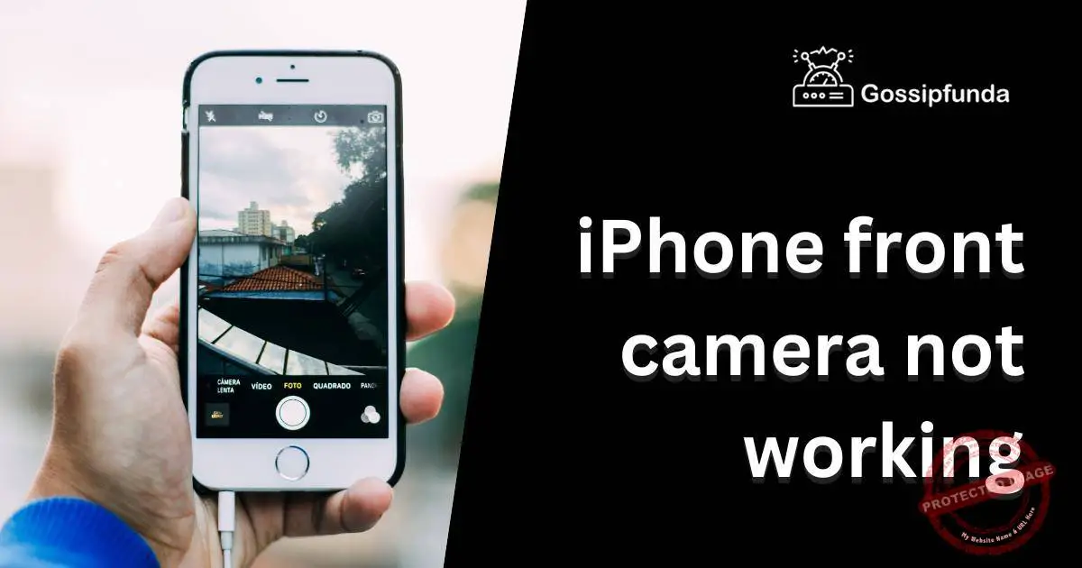 iPhone front camera not working How to fix Gossipfunda