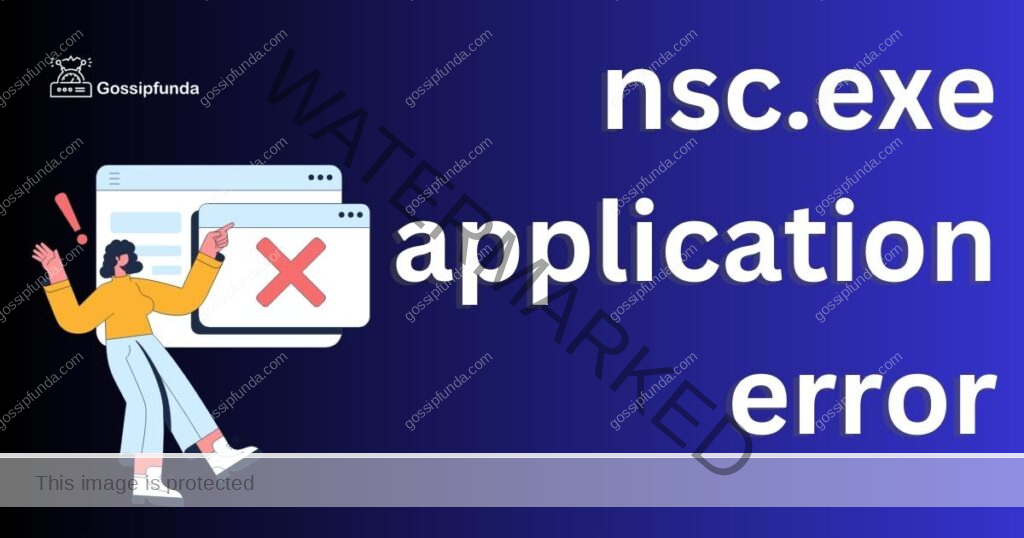 nsc.exe application error