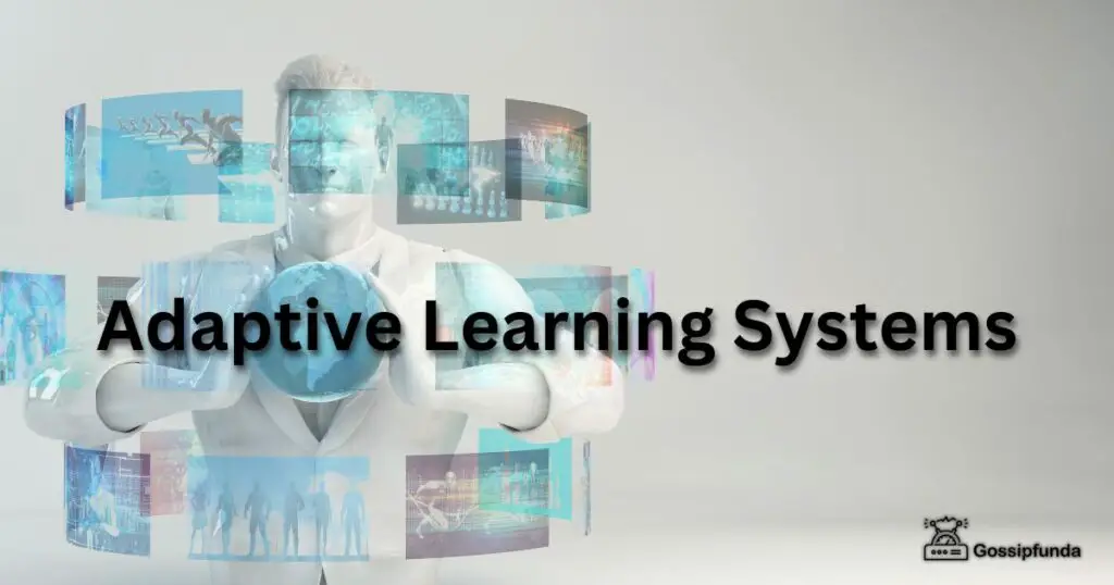 Adaptive Learning Systems