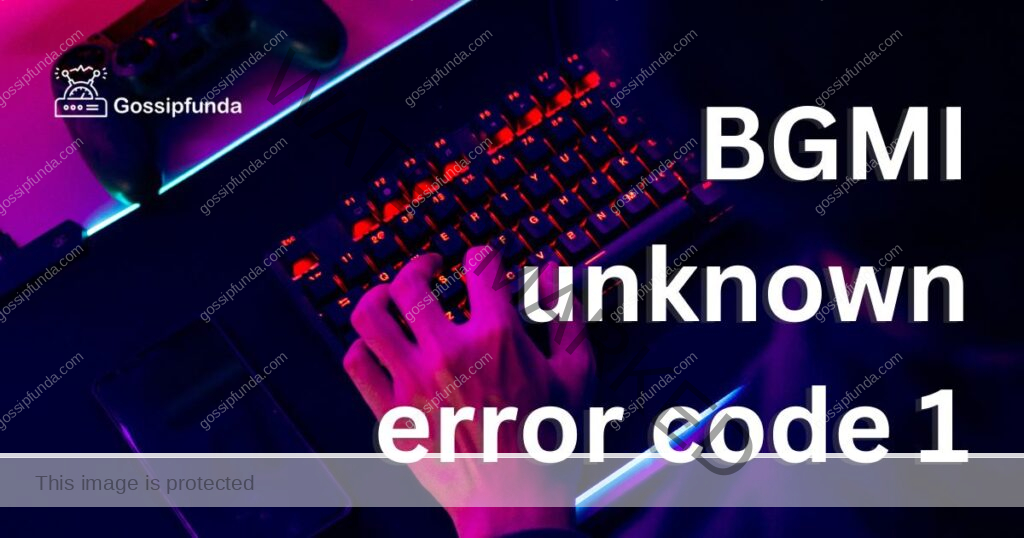 BGMI unknown error code 1