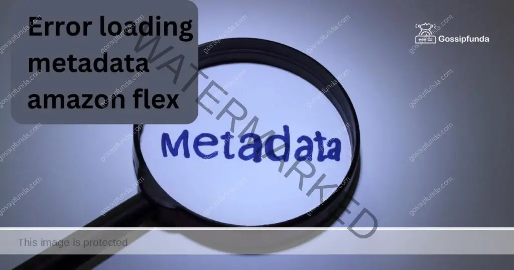 Error loading metadata amazon flex