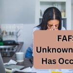 FAFSA An Unknown Error Has Occurred