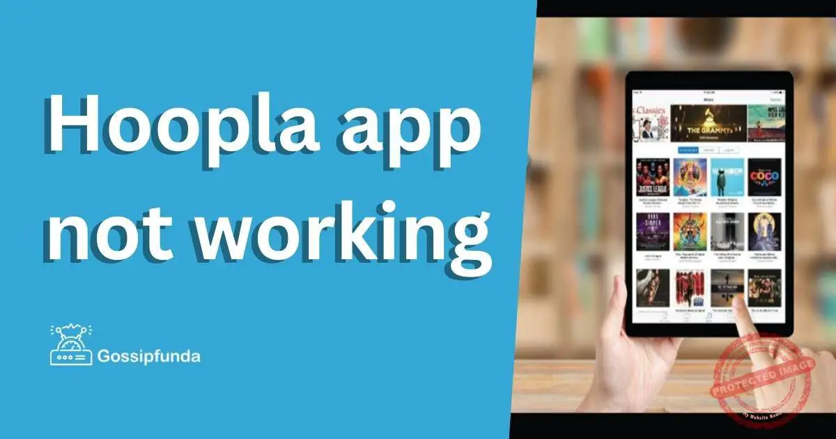 Hoopla app not working Reasons and Fixes Gossipfunda