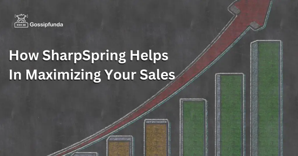 How SharpSpring Helps In Maximizing Your Sales