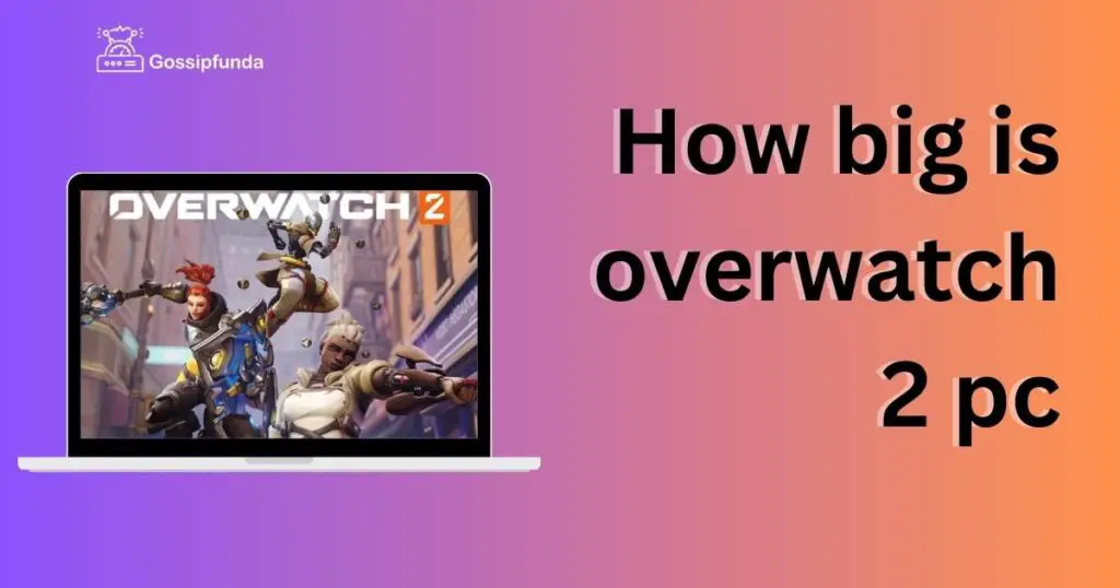 How big is overwatch 2 pc