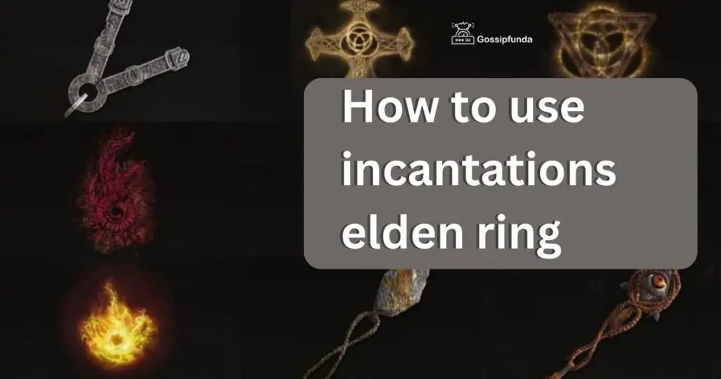 How to use incantations elden ring