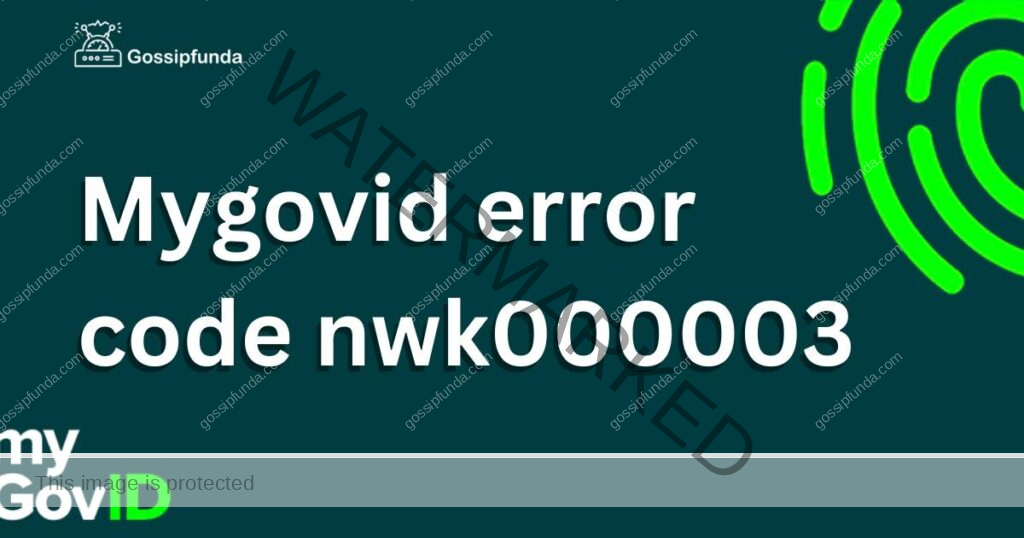 Mygovid error code nwk000003