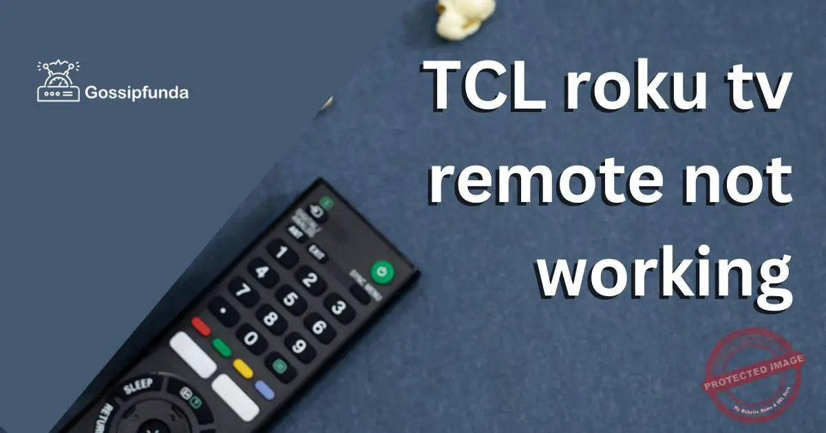 TCL Roku TV Remote not working Gossipfunda