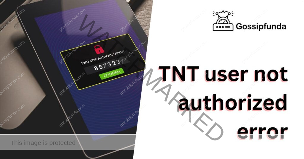 TNT user not authorized error