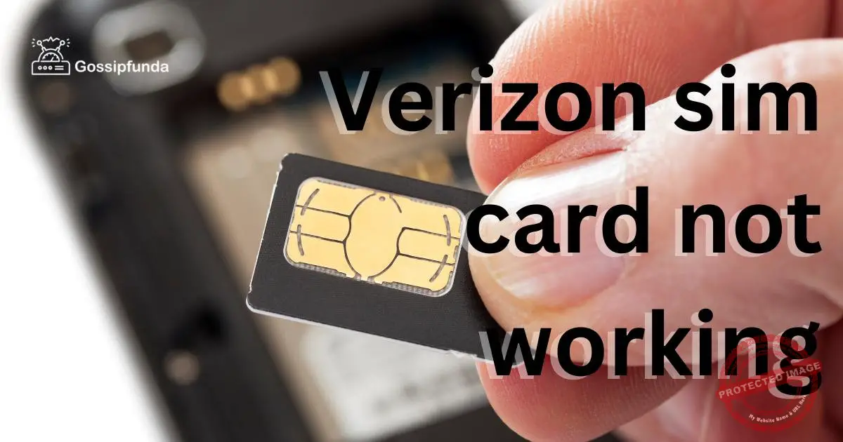 verizon sim card not working Gossipfunda