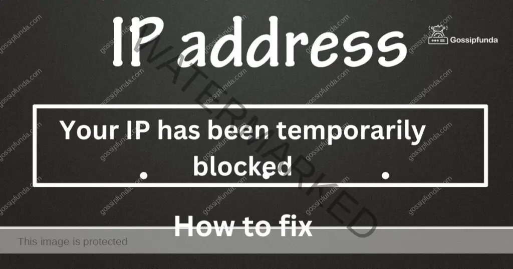 your IP has been temporarily blocked
